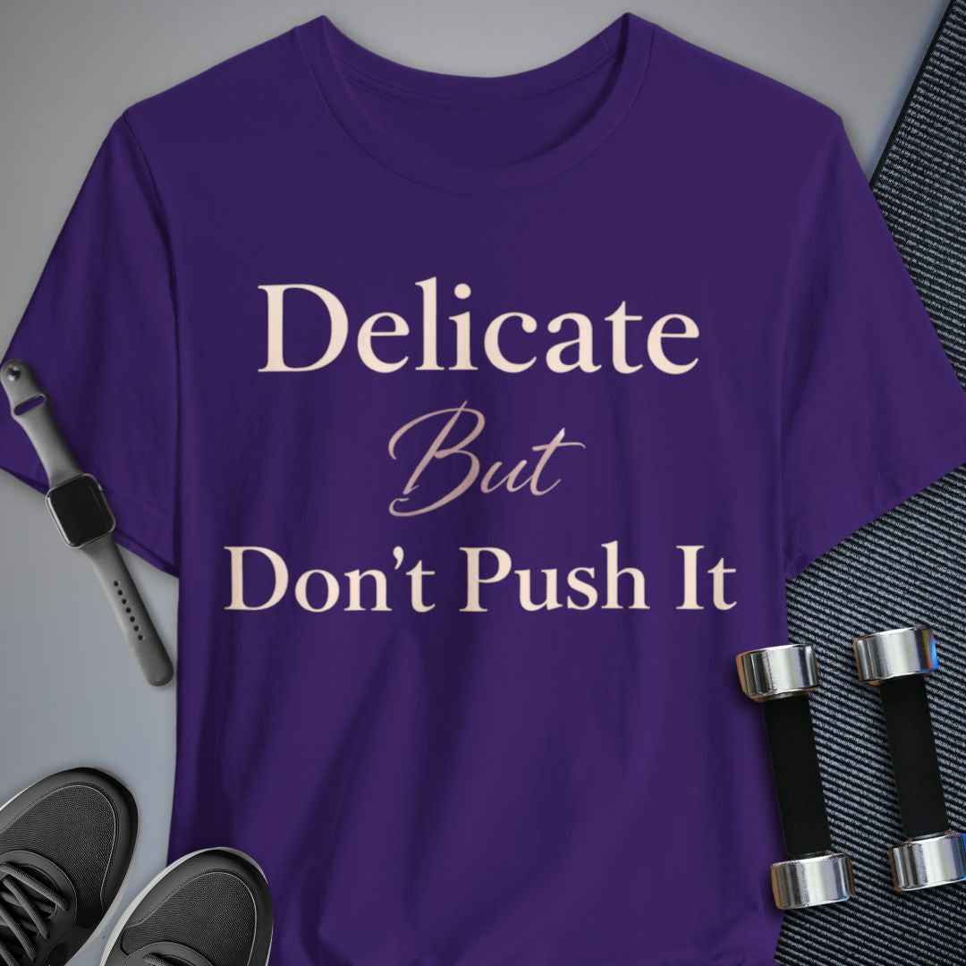 Printify T-Shirt Team Purple / S Don't Push It T-Shirt