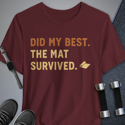 Printify T-Shirt Maroon / S Did My Best T-Shirt