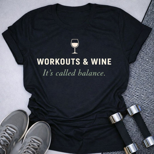 Printify T-Shirt Black / S Workouts & Wine T-Shirt