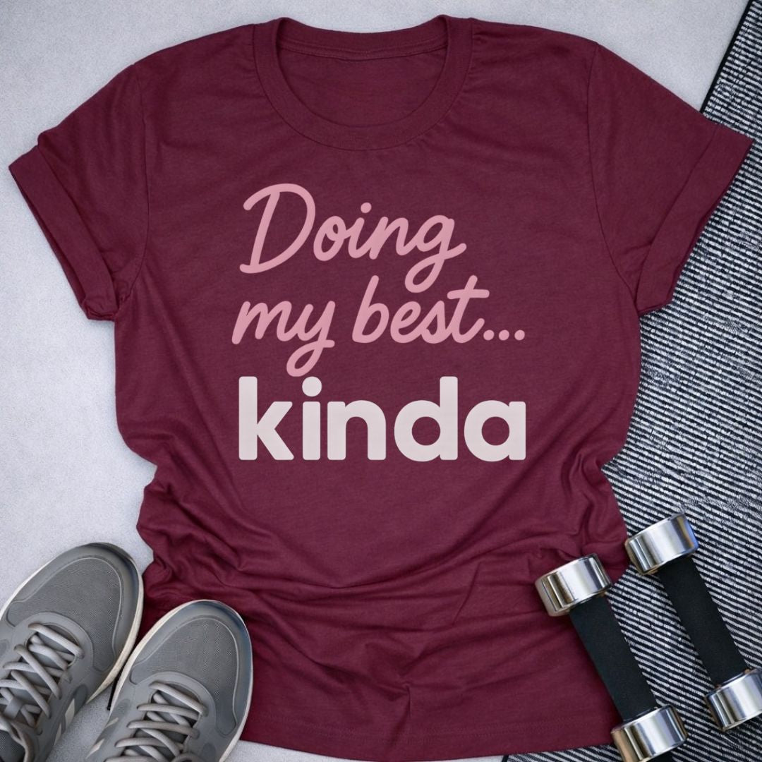 Printify T-Shirt Maroon / S Doing My Best T-Shirt