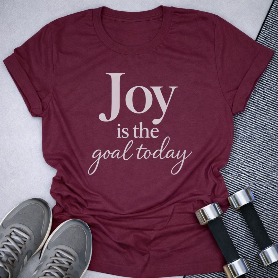 Printify T-Shirt Maroon / S Joy Is The Goal T-Shirt