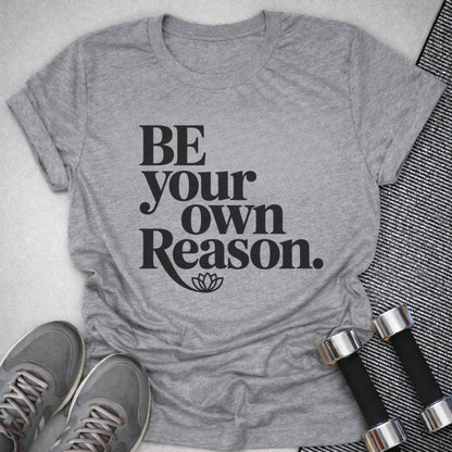 Printify T-Shirt Athletic Heather / S Be The Reason T-Shirt