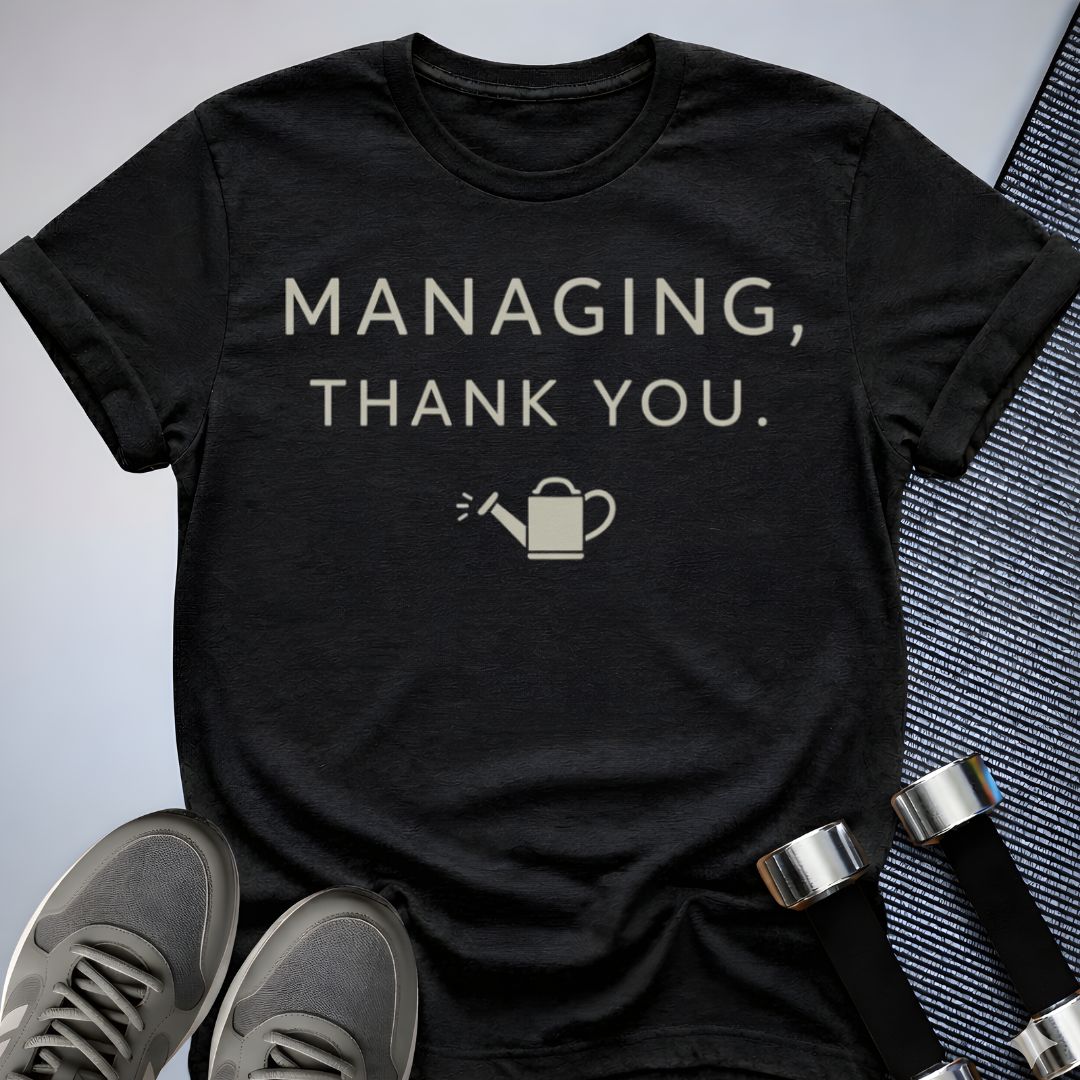 Printify T-Shirt Black / S Managing... T-Shirt