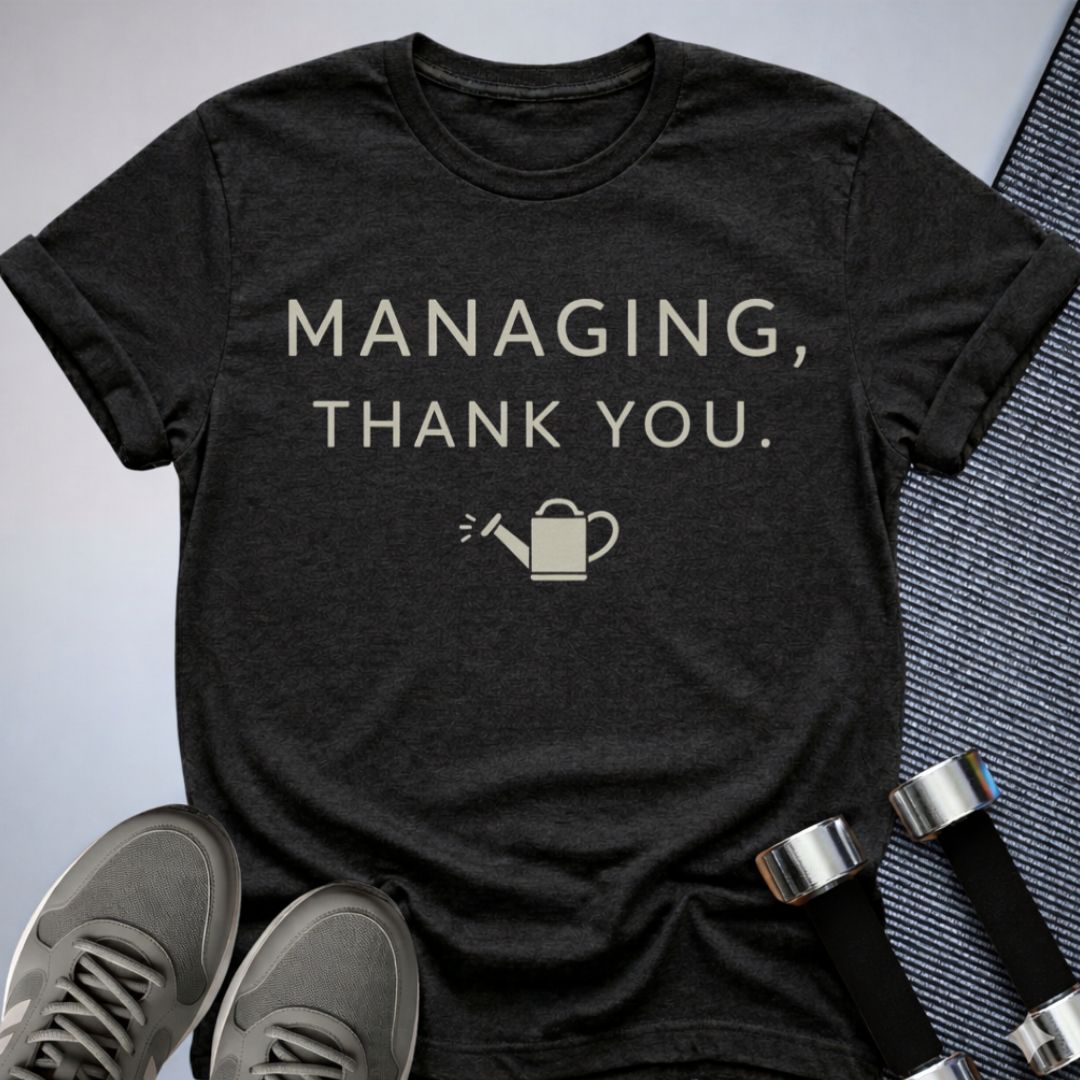 Printify T-Shirt Dark Grey Heather / S Managing... T-Shirt