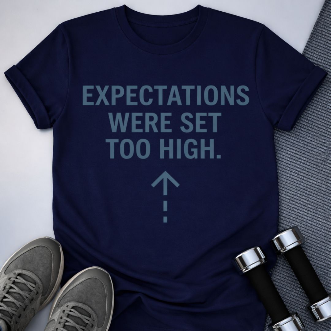 Printify T-Shirt Navy / S High Expectations T-Shirt
