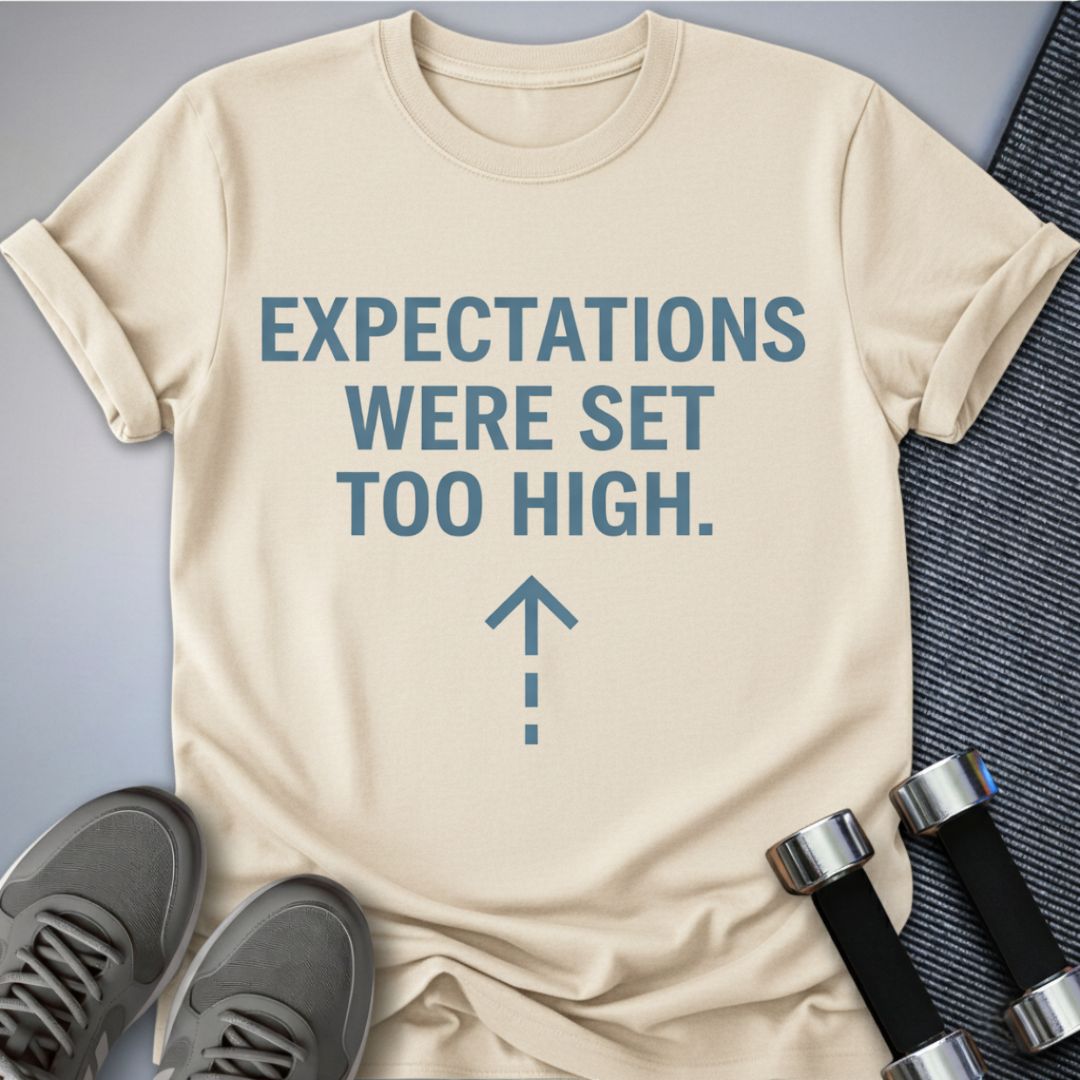 Printify T-Shirt Natural / S High Expectations T-Shirt
