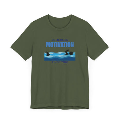 Motivation Finds You T-Shirt