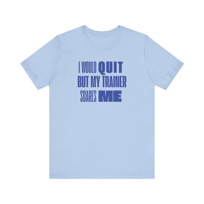 No Quitting T-Shirt