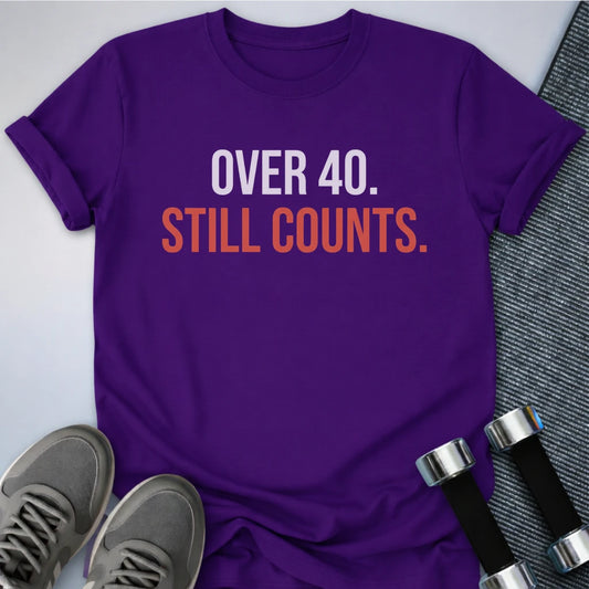 Printify T-Shirt S / Team Purple 40 Still Counts T-Shirt