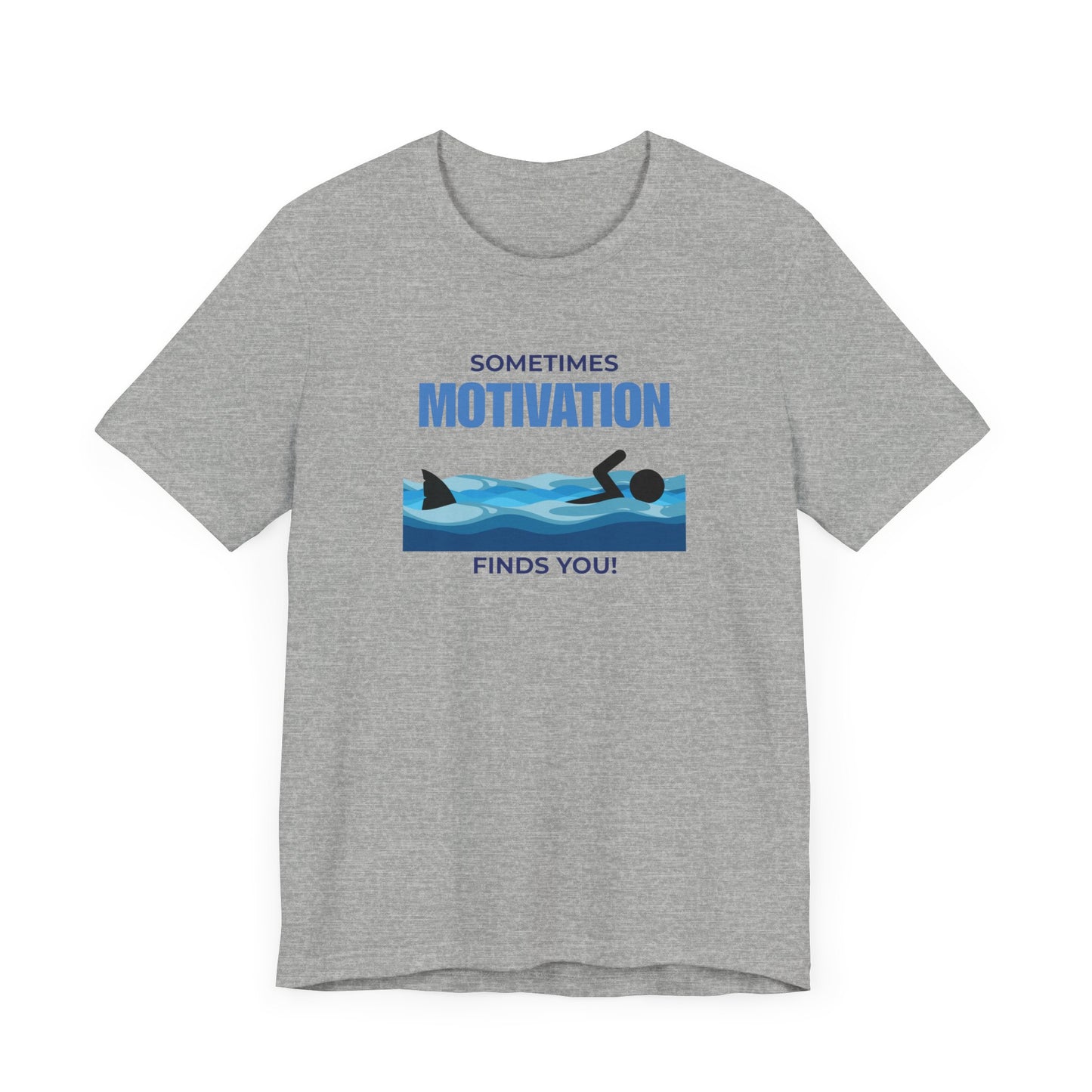 Motivation Finds You T-Shirt