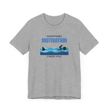 Motivation Finds You T-Shirt