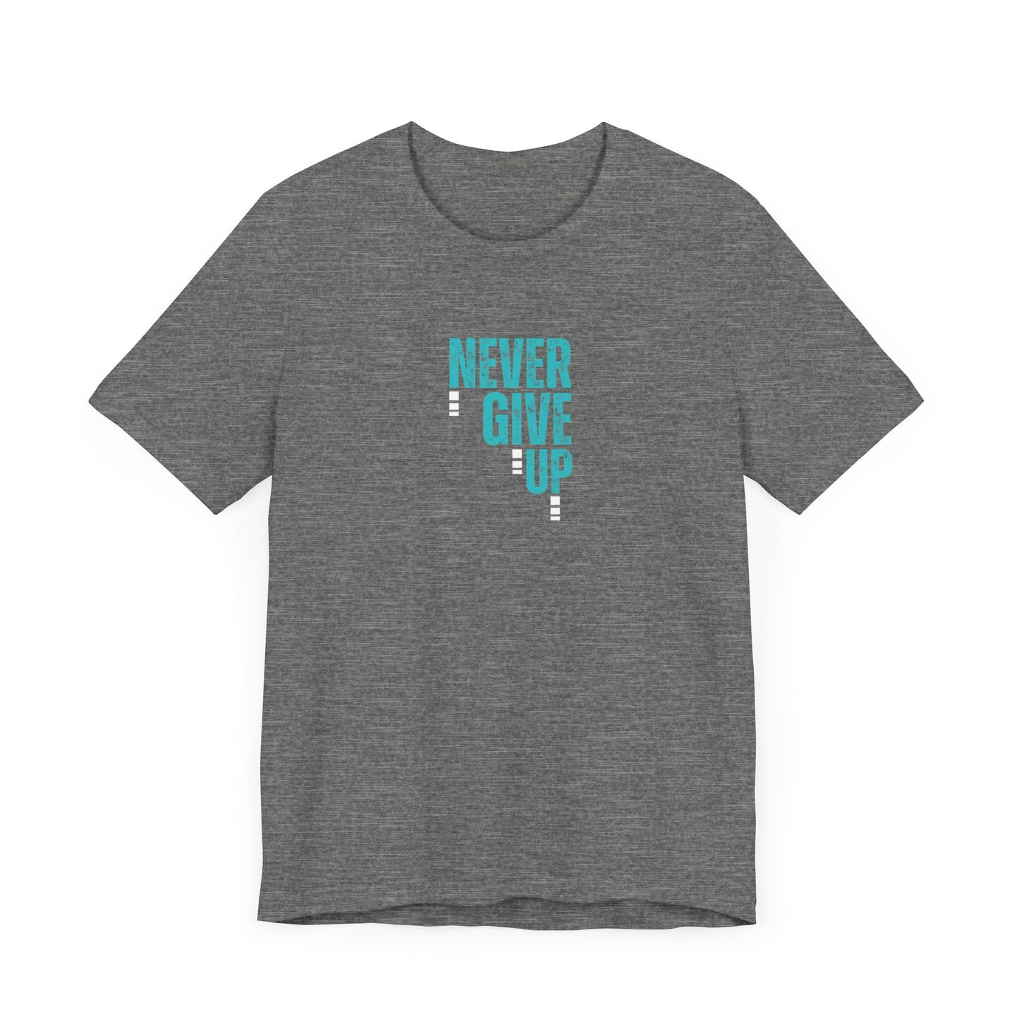 Never Give Up T-Shirt