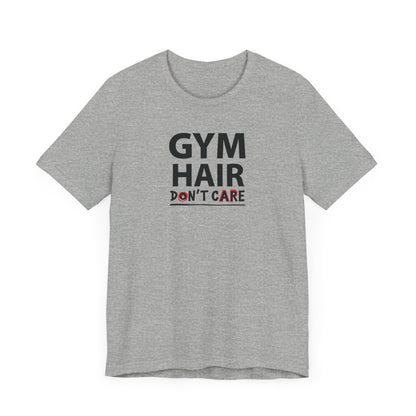 Gym Hair T-Shirt