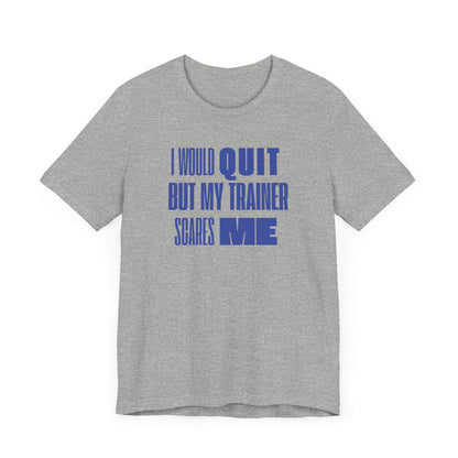 No Quitting T-Shirt