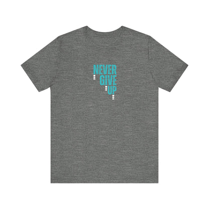 Never Give Up T-Shirt