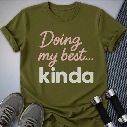 Printify T-Shirt Olive / S Doing My Best T-Shirt