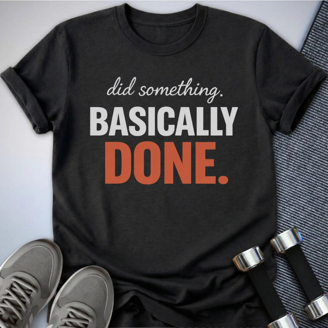 Printify T-Shirt Dark Grey Heather / S Basically Done T-Shirt