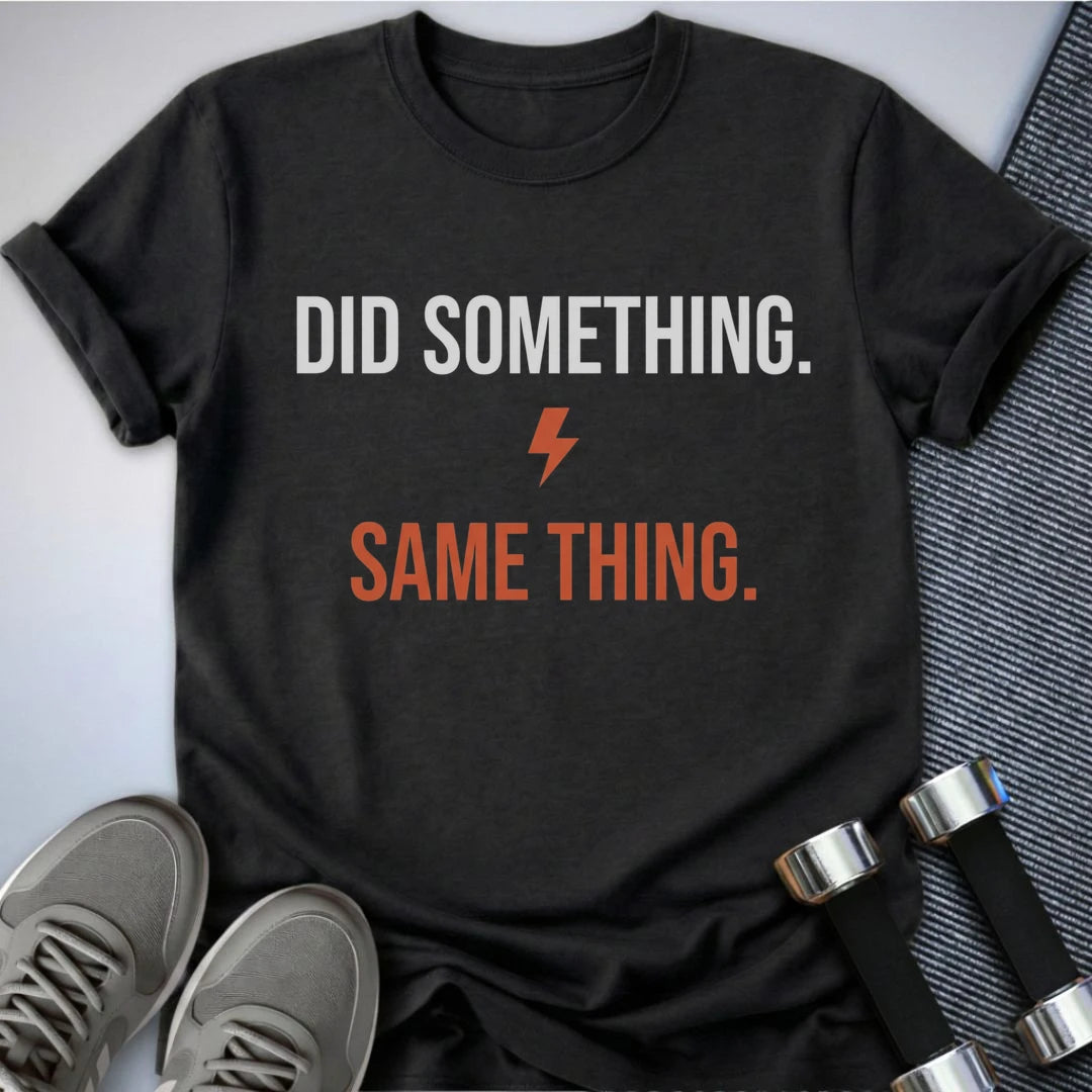 Printify T-Shirt Dark Grey Heather / S Same Thing T-Shirt