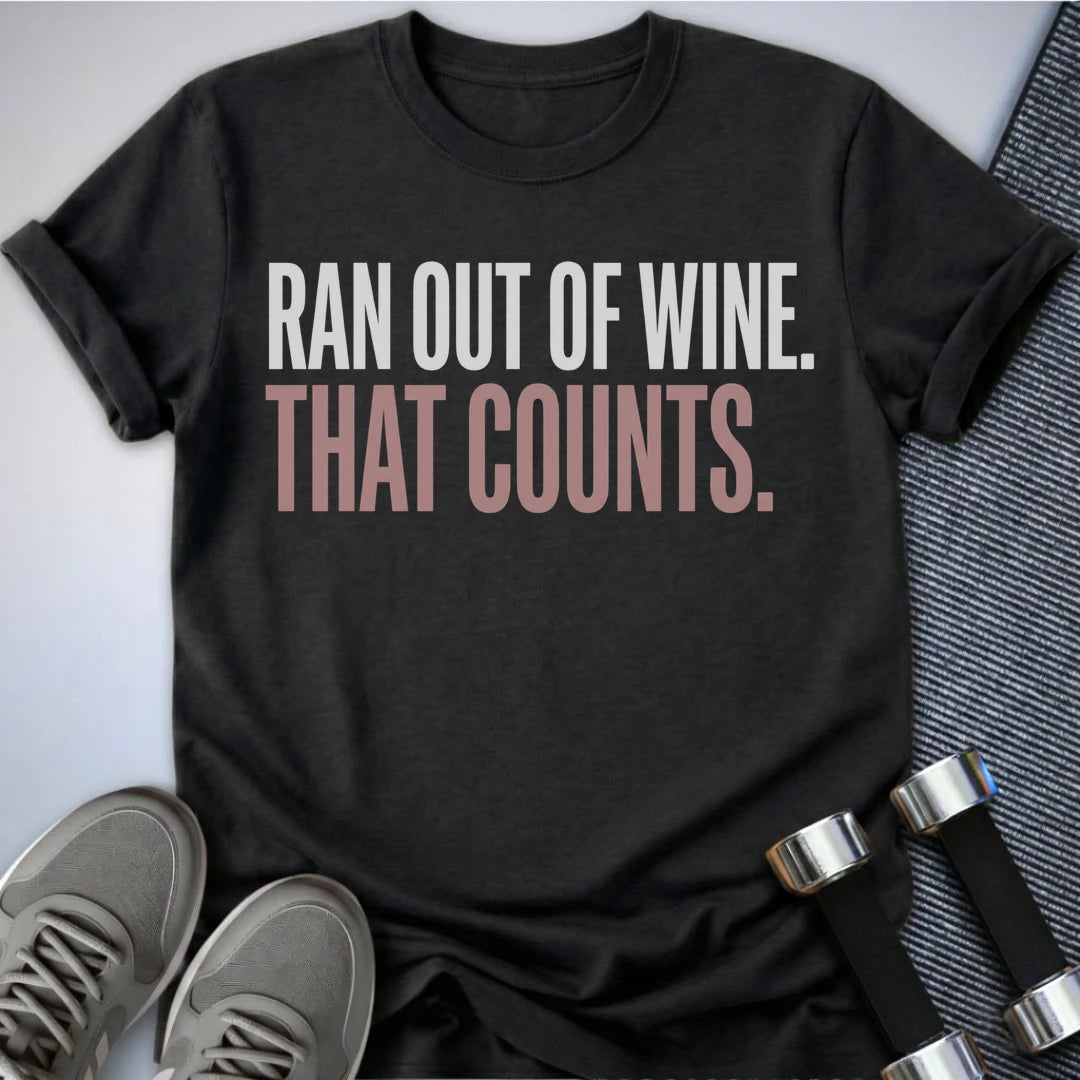 Printify T-Shirt S / Dark Grey Heather Ran Out of Wine T-Shirt
