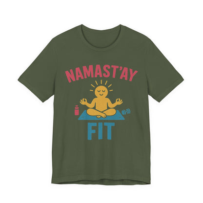 Namast’ay Fit T-Shirt