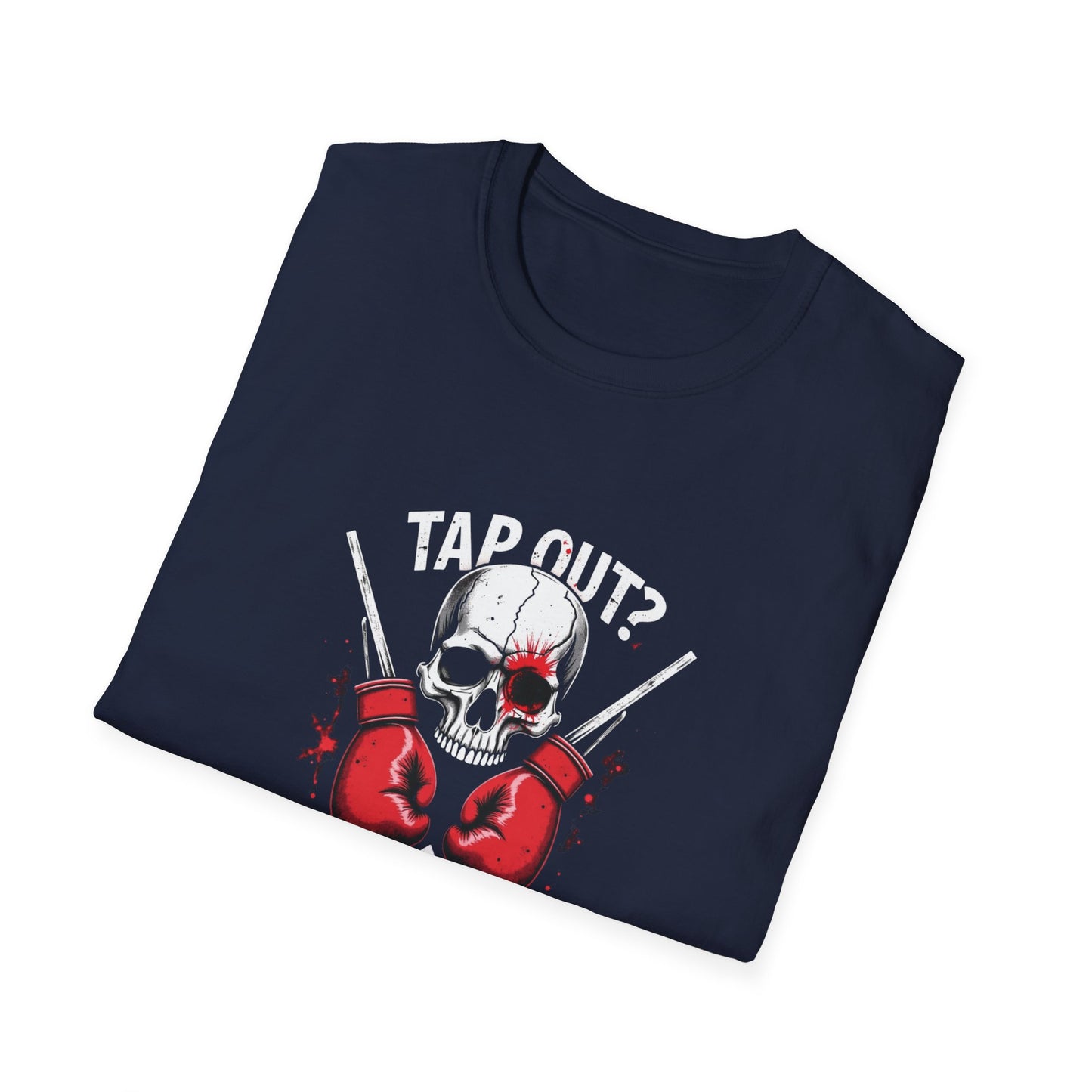 Tap Out? T-Shirt