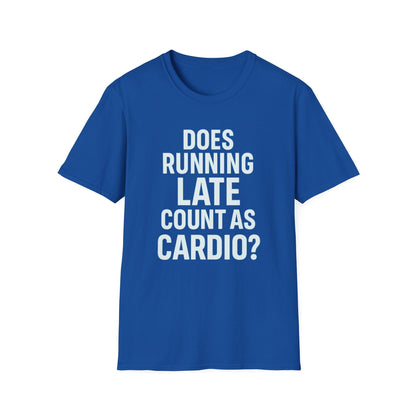 Running Late Counts T-Shirt