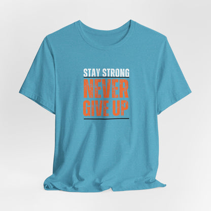 Never Give Up T-Shirt