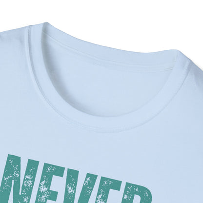 Never Give Up T-Shirt