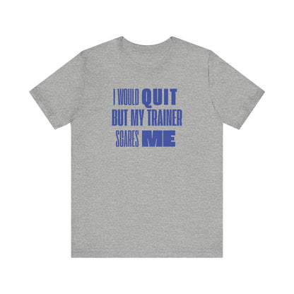 No Quitting T-Shirt