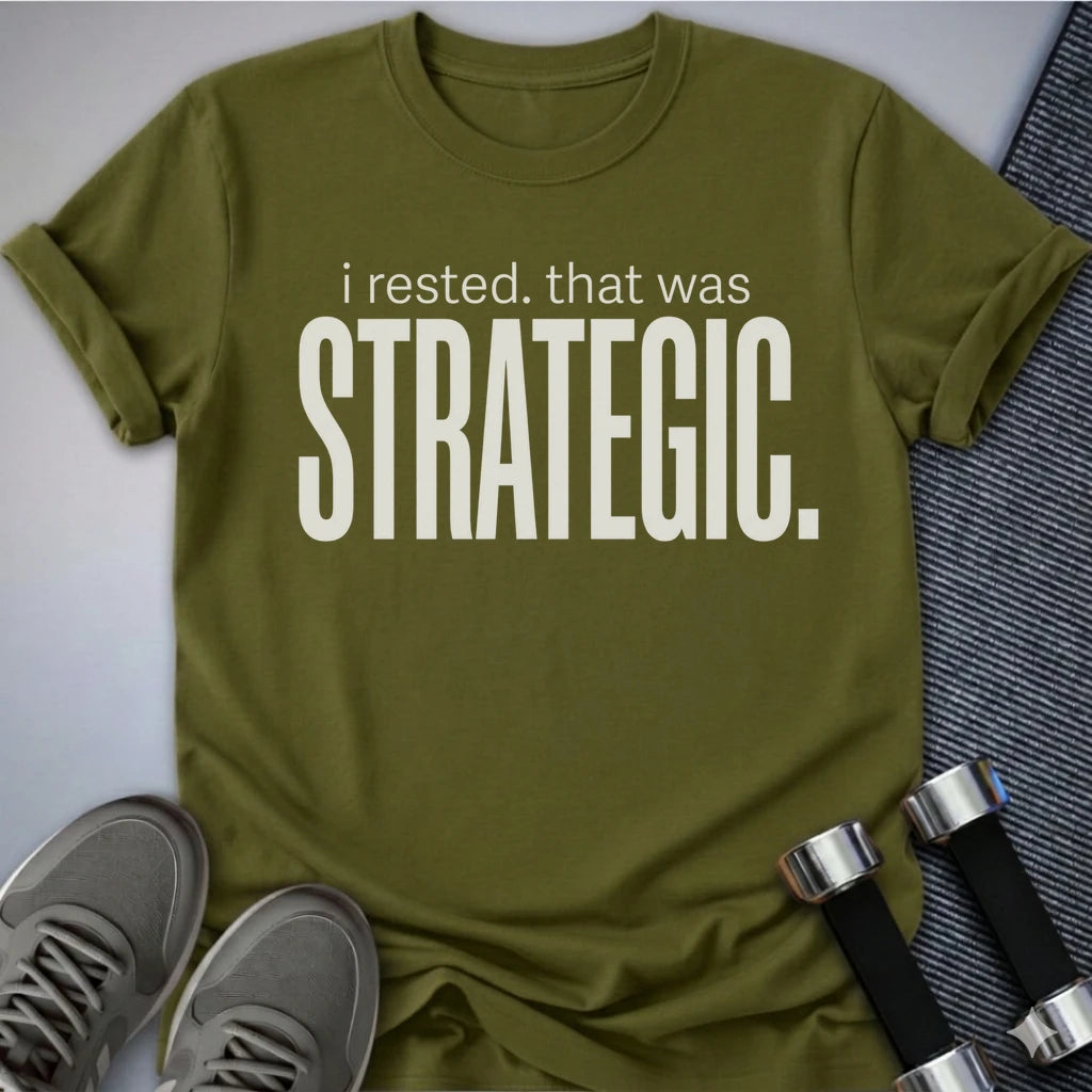 Printify T-Shirt S / Olive Rest Was Strategic T-Shirt