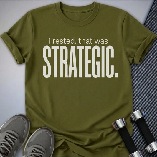 Printify T-Shirt S / Olive Rest Was Strategic T-Shirt