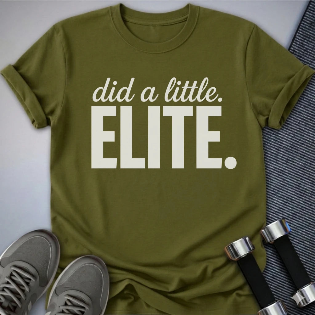 Printify T-Shirt Olive / S A Little Elite T-Shirt