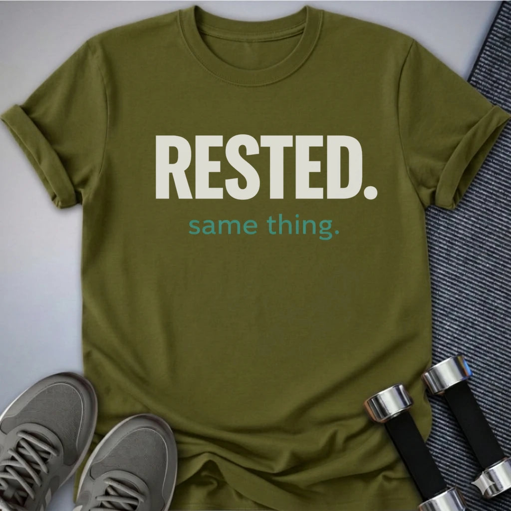 Printify T-Shirt S / Olive Rested Same Thing T-Shirt