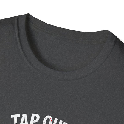 Tap Out? T-Shirt