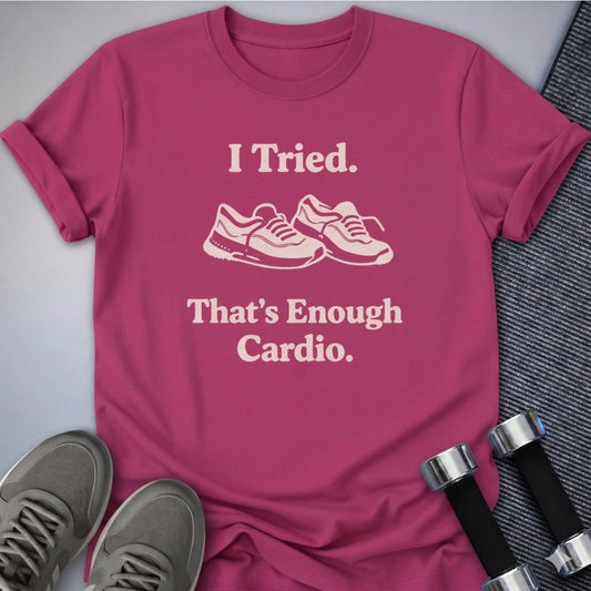 Printify T-Shirt Berry / S That's Enough Cardio T-Shirt