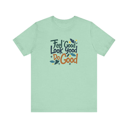 Feels Good T-Shirt