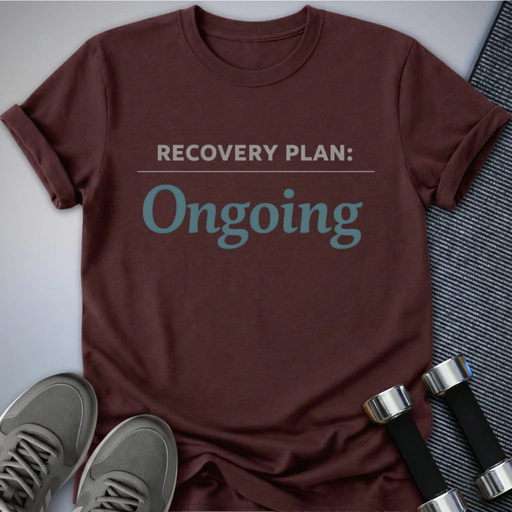 Printify T-Shirt Maroon / S Ongoing Recovery T-Shirt