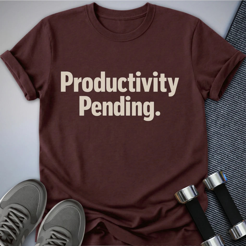 Printify T-Shirt Maroon / S Productivity Pending T-Shirt