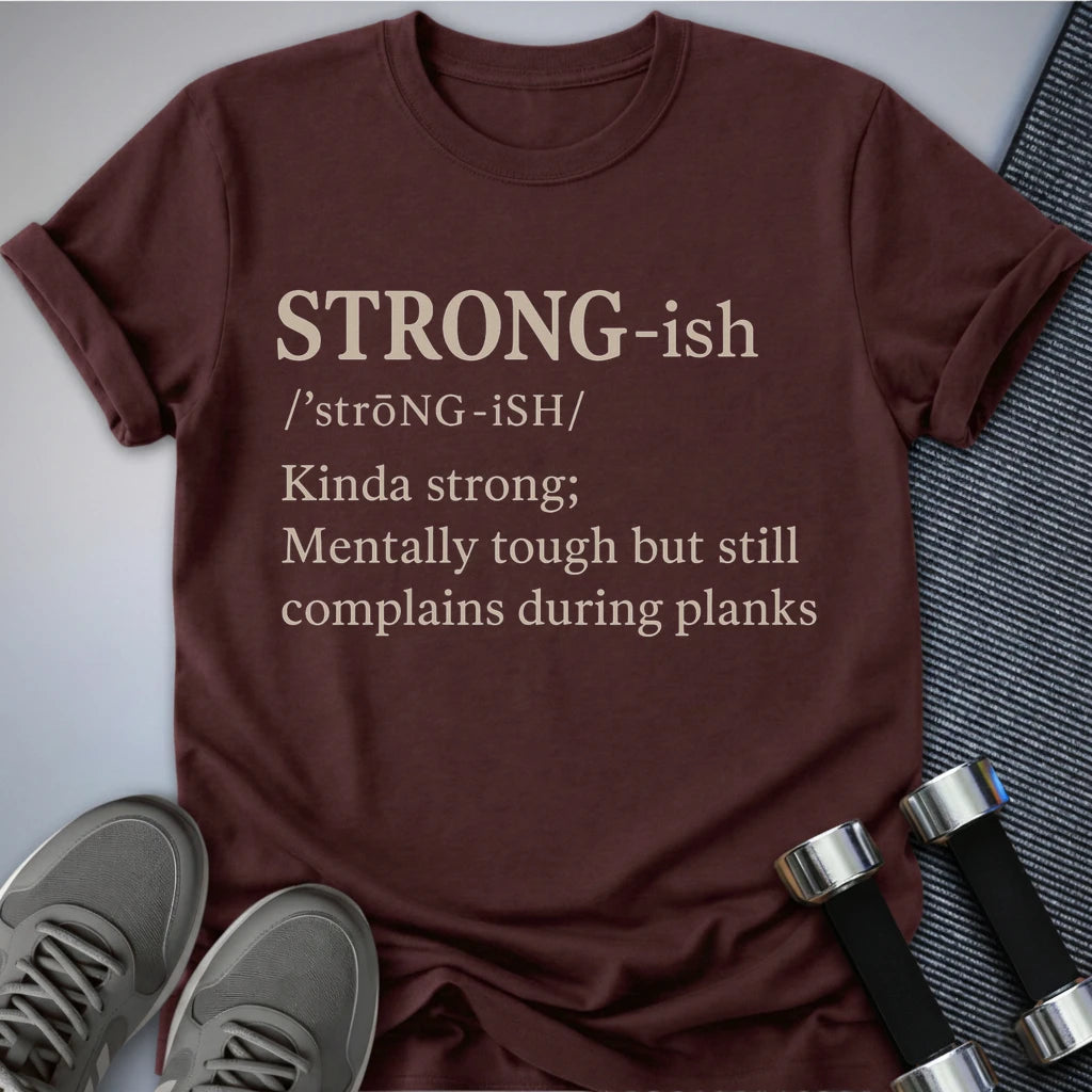 Printify T-Shirt Maroon / S Strong-Ish Defined T-Shirt
