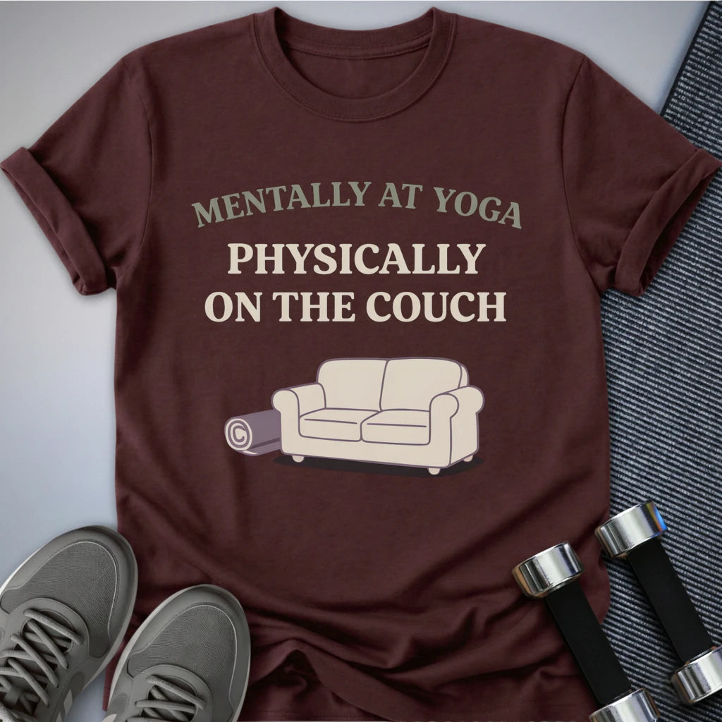 Printify T-Shirt Maroon / S Mentally At Yoga T-Shirt