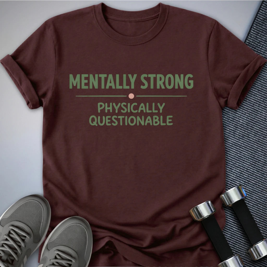 Printify T-Shirt Maroon / S Mentally Strong T-Shirt