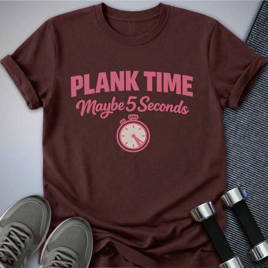 Printify T-Shirt Maroon / S Plank Time Count T-Shirt