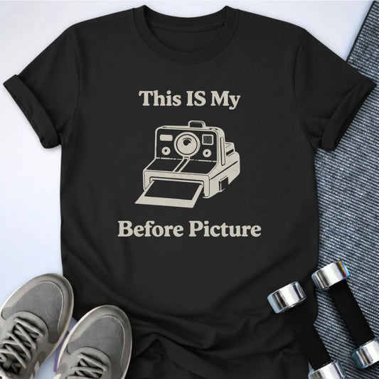 Printify T-Shirt Black / S My Before Picture T-Shirt