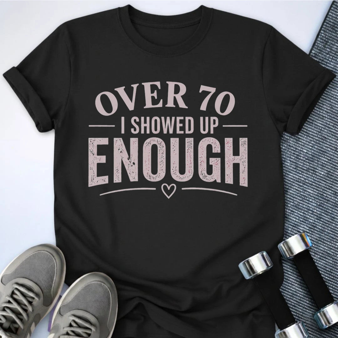 Printify T-Shirt S / Black 70's & Showed Up T-Shirt