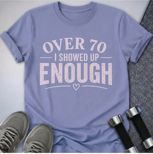 Printify T-Shirt S / Lavender Blue 70's & Showed Up T-Shirt