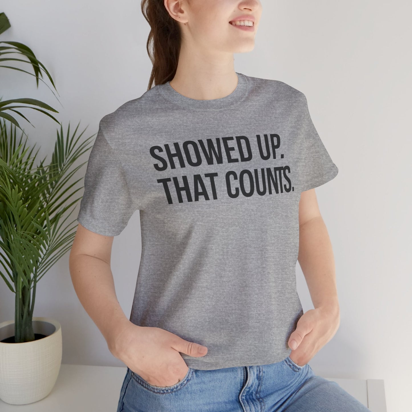 Printify T-Shirt Showed Up T-Shirt