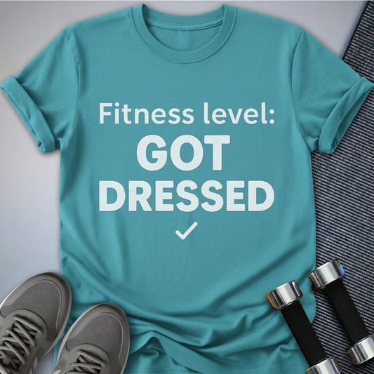 Printify T-Shirt Aqua / S Got Dressed T-Shirt