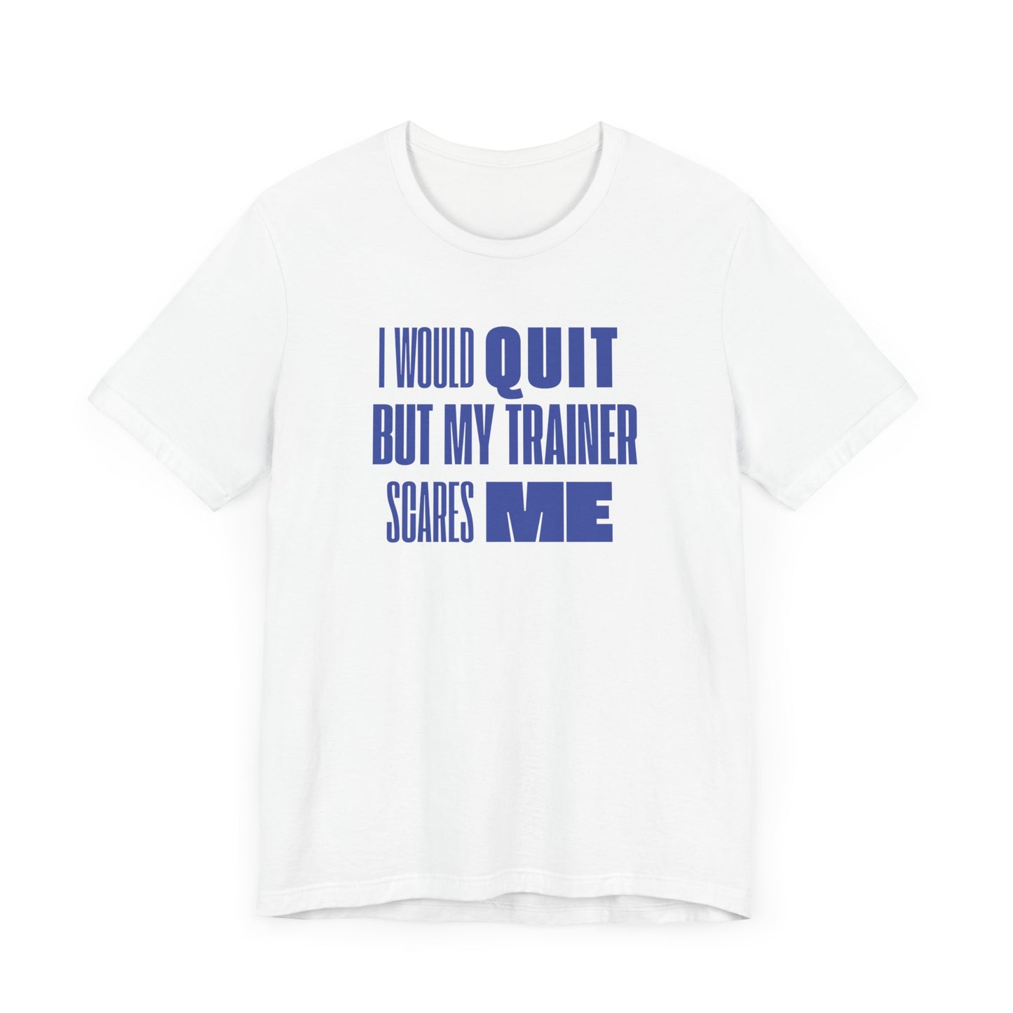 No Quitting T-Shirt