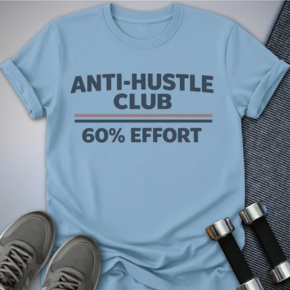 Printify T-Shirt Baby Blue / S 60% Effort T-Shirt