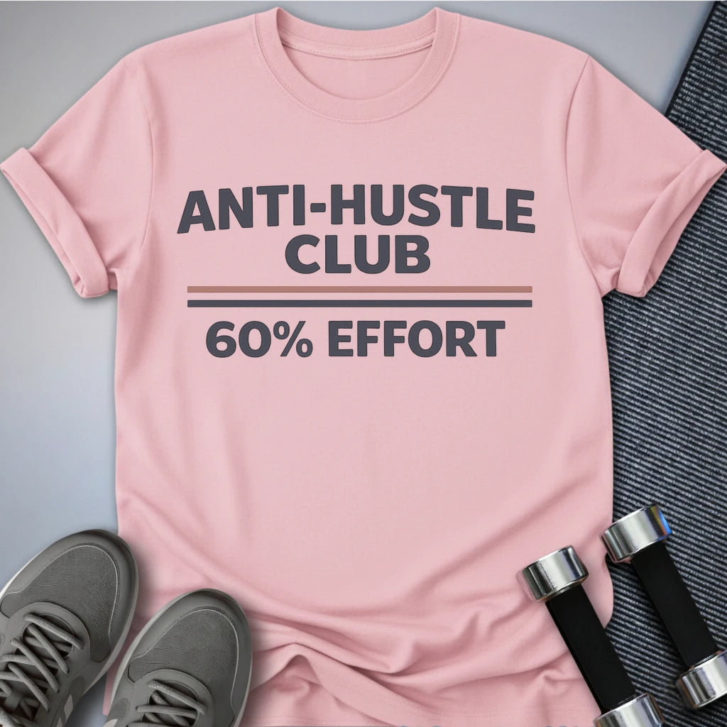 Printify T-Shirt Pink / S 60% Effort T-Shirt